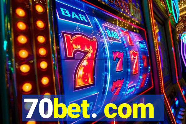 70bet. com